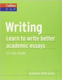 Writing Learn to write better academic essays