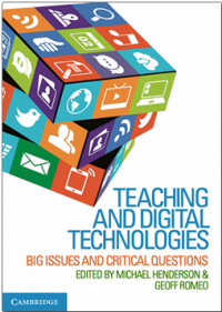 TEACHING AND DIGITAL TECHNOLOGIES BIG ISSUES AND CRITICAL QUESTIONS