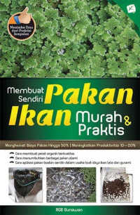 MEMBUAT SENDIRI PAKAN IKAN MURAH & PRAKTIS