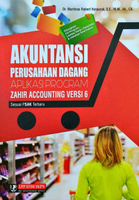 AKUNTANSI PERUSAHAAN DAGANG APLIKASI PROGRAM ZAHIR ACCOUNTING VERSI 6 SESUAI PSAK TERBARU