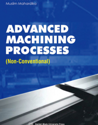 ADVANCED MACHINING PROCESSES