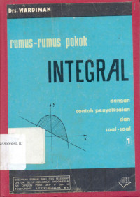 Rumus-Rumus Pokok Integral Dengan contoh Penyelesaian dan Soal-soal