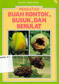 Mengatasi Buah Rontok,Busuk,Dan Berulat