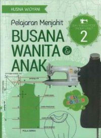 PELAJARAN MENJAHIT BUSANA WANITA DAN ANAK 2