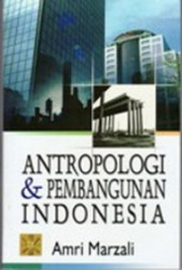 ANTROPOLOGI & PEMBANGUNAN INDONESIA