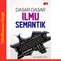 DASAR-DASAR ILMU SEMANTIK