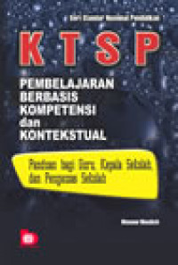 KTSP PEMBELAJARAN BERBASIS KOMPETENSI DAN KONTEKSTUAL