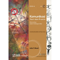 KOMUNIKASI: TEORI DAN PRAKTIK (KOMUNIKASI DALAM KEHIDUPAN KITA) EDISI 6