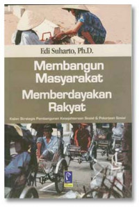 MEMBANGUN MASYARAKAT MEMBERDAYAKAN RAKYAT