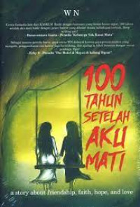 100 TAHUN SETELAH AKU MATI