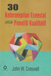 30 KETERAMPILAN SESENSIAL UNTUK PENELITI KUALITATIF