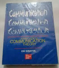 A FRIST LOOK AT COMMUNICATION THEORY