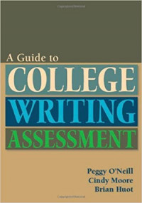 A Guide to COLLEGE WRITING ASSESSMENT