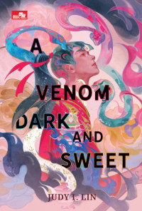 A VENOM DARK AND SWEET