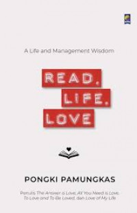 A LIFE MANAGEMENT WISDOM: READ, LIFE, LOVE