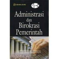 ADMINISTRASI DAN BIROKRASI PEMERINTAH