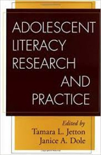 ADOLESCENT LITERACY RESEARCH AND PRACTICE