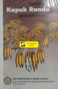 AGRIBISNIS KAPUK RANDU DILAHAN KERING