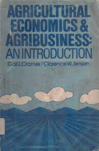 AGRICULTURAL ECONOMICS & AGRIBUSINESS : AN INTRODUCTION