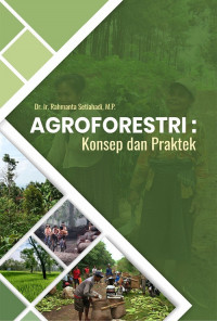 AGROFORESTRI : KONSEP DAN PRAKTEK