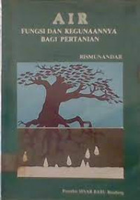 AIR FUNGSI DAN KEGUNAANNYA BAGI PERTANIAN