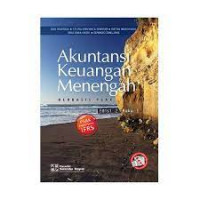 AKUNTANSI KEUANGAN MENENGAH BERBASIS PSAK EDISI 2 BUKU 1