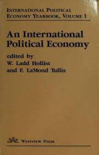 AN INTERNATIONAL POLITICAL ECONOMY