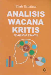 ANALISIS  WACANA KRITIS : PENGANTAR PRAKTIS