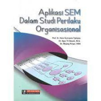 Aplikasi SEM Dalam Studi Perilaku Organisasional