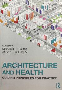 Image of ARCHITECHTURE AND HEALTH : GUIDING PRINCIPLES FOR PRACTICE