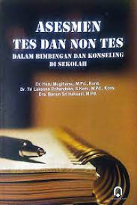 Image of ASESMEN TES DAN NON TES : DALAM BIMBINGAN DAN KONSELING DISEKOLAH