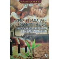 ASPEK PIDANA DAN GANTI RUGI PENCEMARAN LINGKUNGAN LINTAS NEGARA