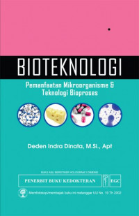 BIOTEKNOLOGI : PEMANFAATAN MIKROORGANISME & TEKNOLOGI BIOPROSES