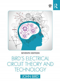 BIRD'S ELECTRICAL CIRCUIT THEORY AND TECHNOLOGY