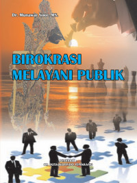 BIROKRASI MELAYANI PUBLIK