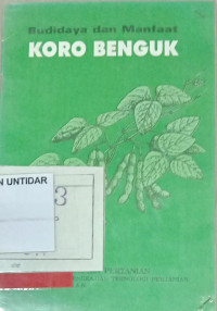 Budidaya dan Manfaat KORO BENGUK