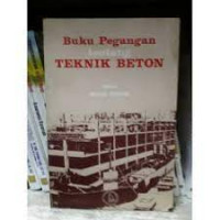 BUKU PEGANGAN TENTANG TEKNIK BETON