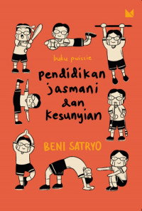 BUKU PWISSIE : PENDIDIKAN JASMANI DAN KESUNYIAN