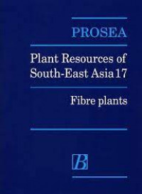 BUKU PROSEA: PLANT RESOURCES OF SOUTH-EAST ASIA 17 FIBRE PLANTS