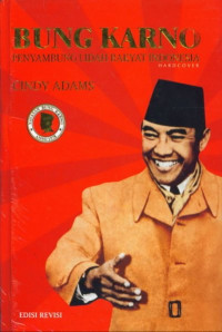 BUNG KARNO PENYAMBUNG LIDAH RAKYAT INDONESIA