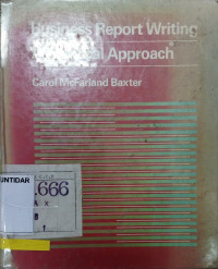 BUSINESS REPORT WRITING A PRACTICAL APPROACH