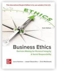 BUSINESS ETHICS : DECISION MAKING FOR PERSONAL INTEGRITY &SICIAL RESPONSIBILITY