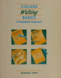 College Writing Basics A Progressive Approach