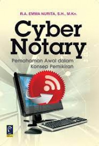 Image of CYBER NOTARY : PEMAHAMAN AWAL DALAM KONSEP PEMIKIRAN