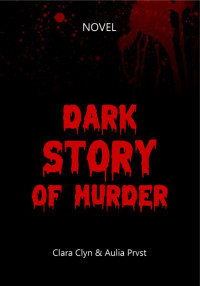 DARK STORY OF MURDER