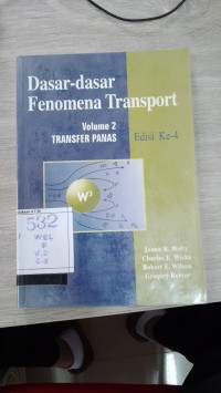 DASAR-DASAR FENOMENA TRANSPORT EDISI KE-4 VOLUME 2 : TRANSFER PANAS