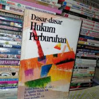 DASAR-DASAR HUKUM PERBURUHAN