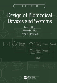 Image of DESIGN OF BIOMEDICAL DEVICES AND SYSTEMS FOURTH EDITION