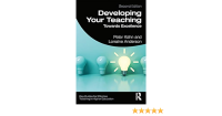 DEVELOPING YOUR TEACHING : TOWARDS EXCELLENCE