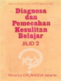 DIAGNOSA DAN PEMECAHAN KESULITAN BELAJAR JILID 2
